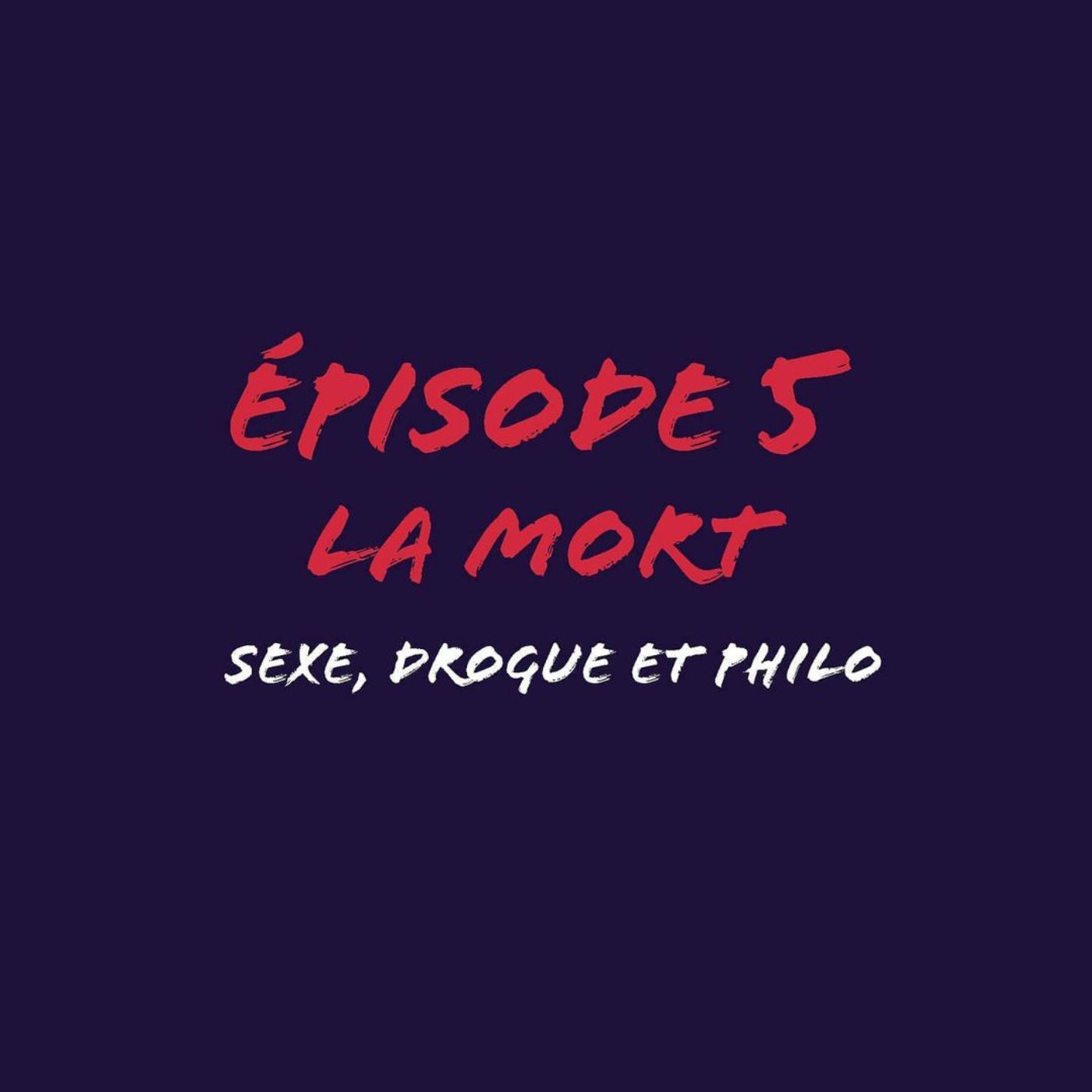 Sexe, drogue et philo