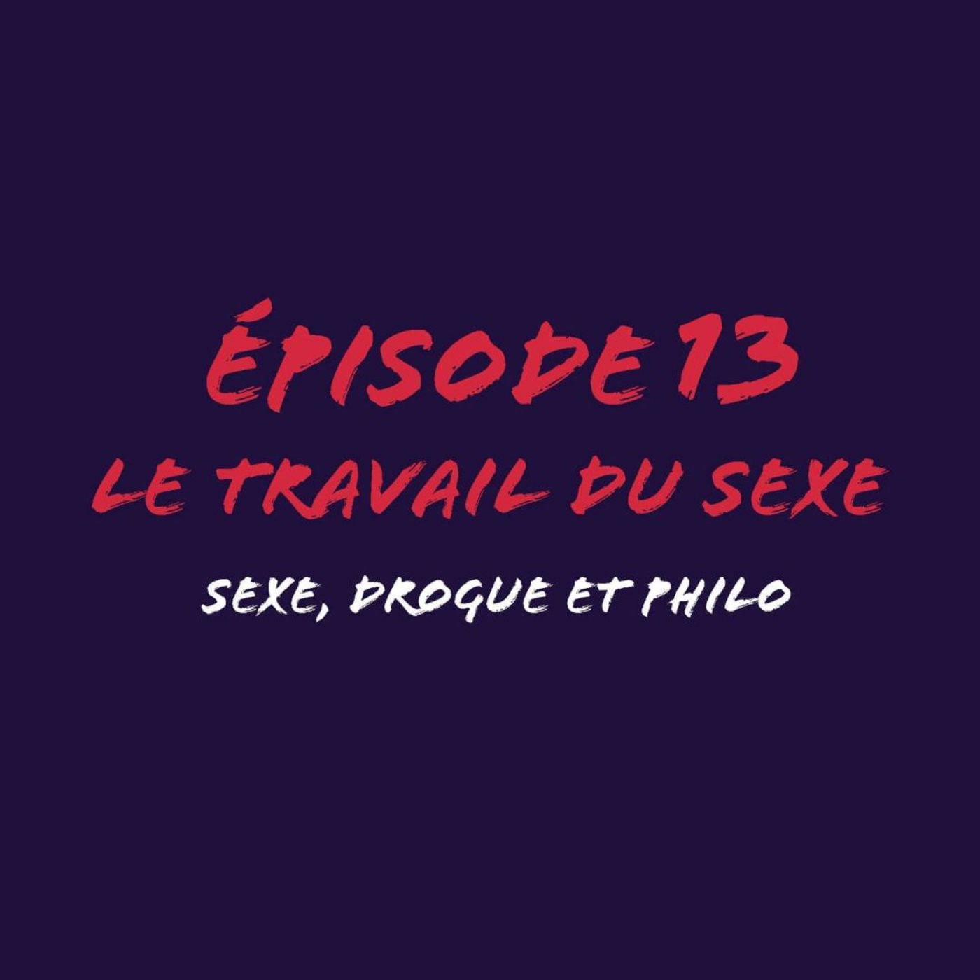 Sexe, drogue et philo
